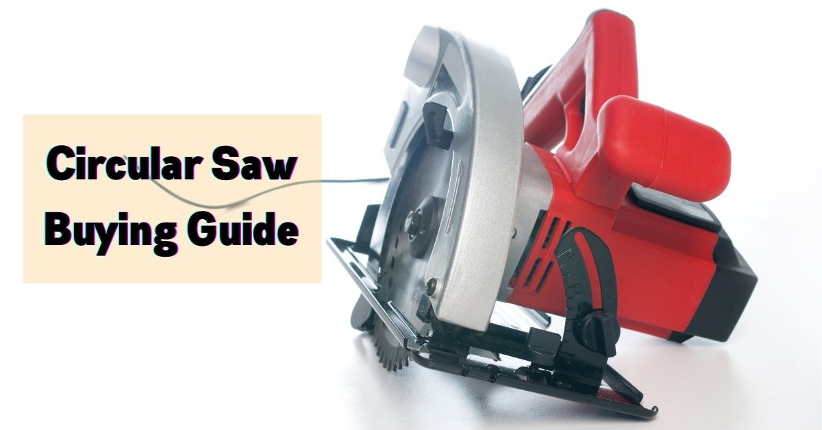 Circular Saw buying guide